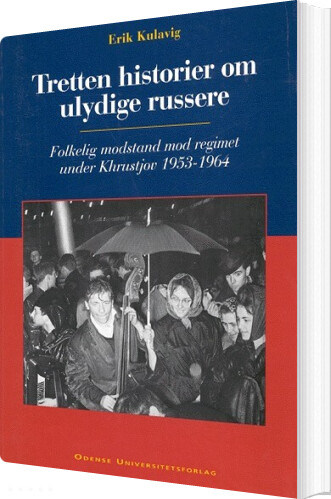 Tretten Historier Om Ulydige Russere - Erik Kulavig - Bog