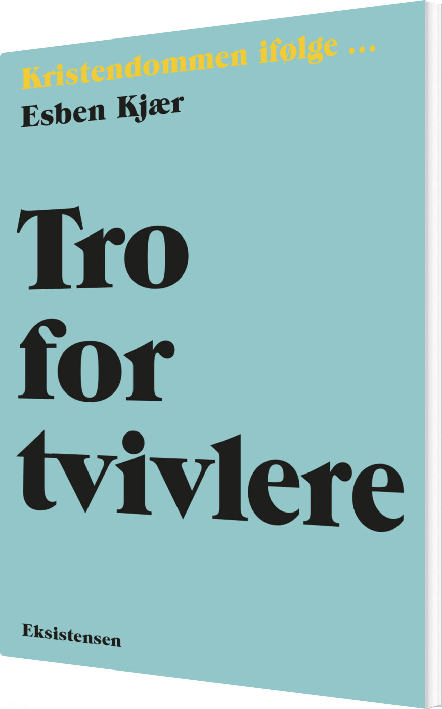 Billede af Tro For Tvivlere - Esben Kjær - Bog