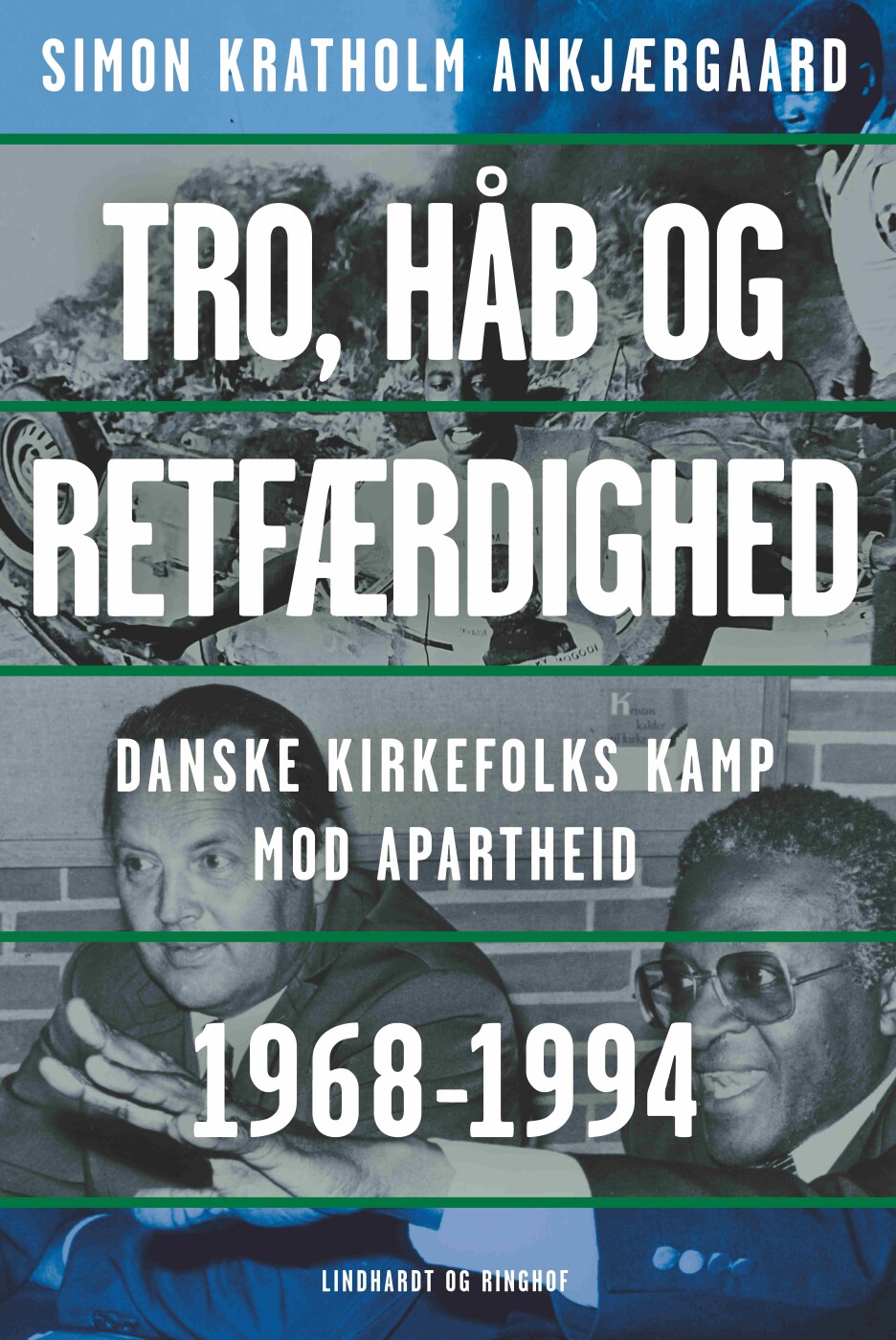 Tro, Håb Og Retfærdighed - Simon Kratholm Ankjærgaard - Bog