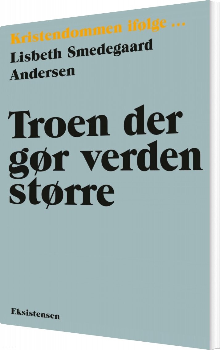Billede af Troen Der Gør Verden Større - Lisbeth Smedegaard Andersen - Bog