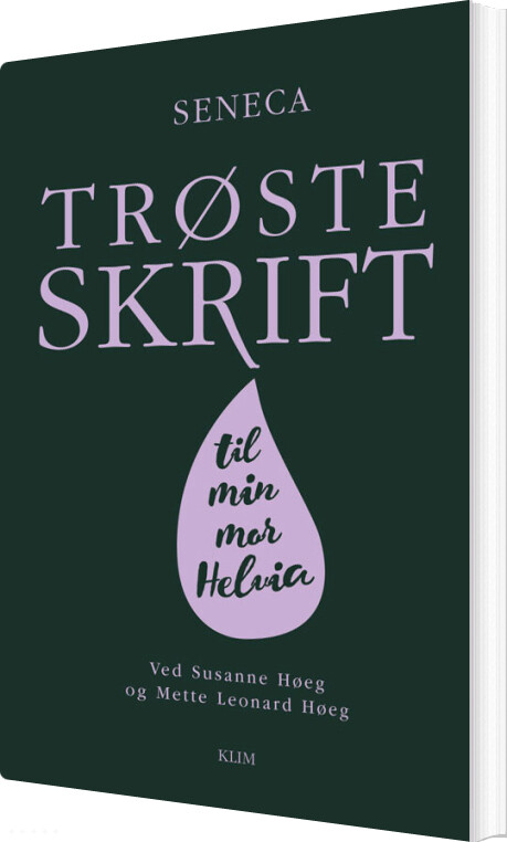 Trøsteskrift Til Min Mor Helvia - Seneca - Bog