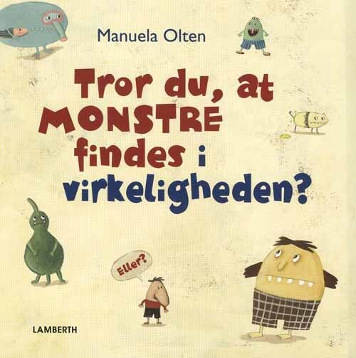 Billede af Tror Du, At Monstre Findes I Virkeligheden? - Manuela Olten - Bog hos Gucca.dk