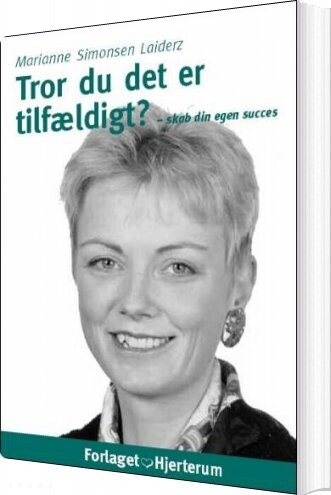 Billede af Tror Du Det Er Tilfældigt? - Marianne Simonsen Laiderz - Bog