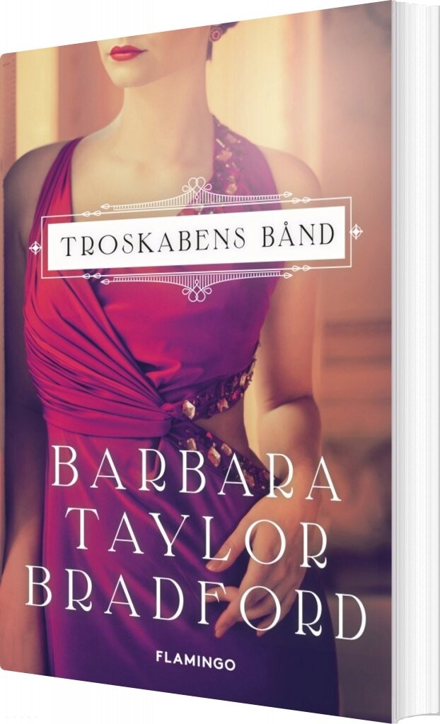 Billede af Troskabens Bånd - Barbara Taylor Bradford - Bog