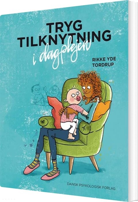 Billede af Tryg Tilknytning I Dagplejen - Rikke Yde Tordrup - Bog