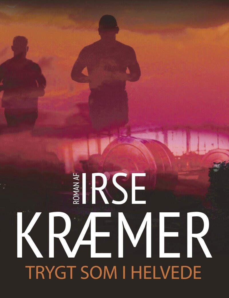 Billede af Trygt Som I Helvede - Irse Kræmer - Bog