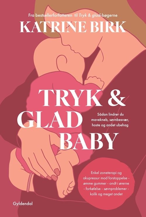Tryk Og Glad Baby - Katrine Birk - Bog