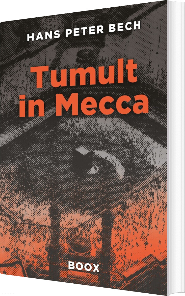 Billede af Tumult In Mecca - Hans Peter Bech - English Book
