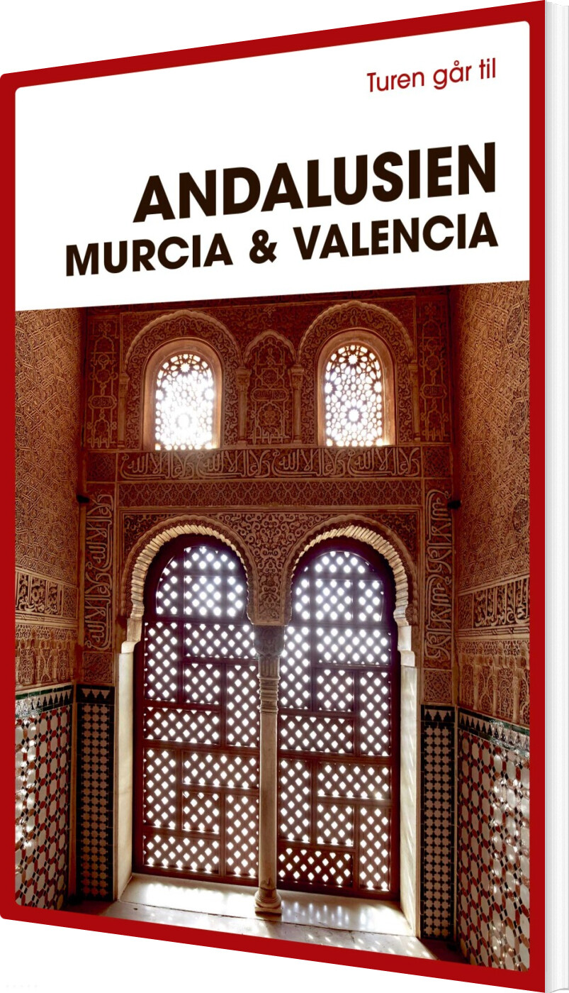 Turen Går Til Andalusien Murcia & Valencia - Jørgen Laurvig - Bog