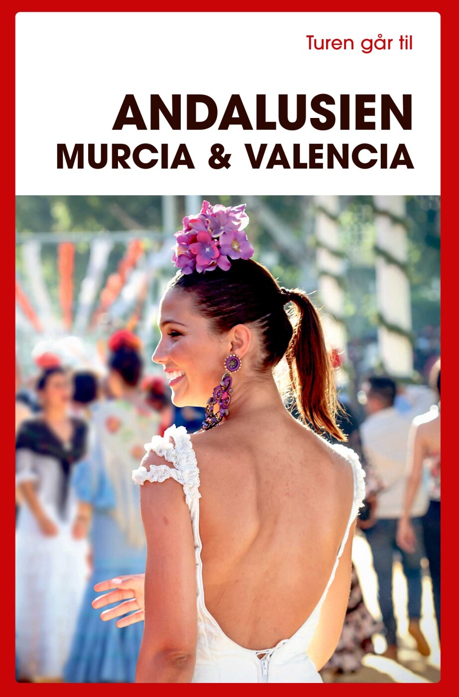 Turen Går Til Andalusien, Murcia & Valencia - Jørgen Laurvig - Bog