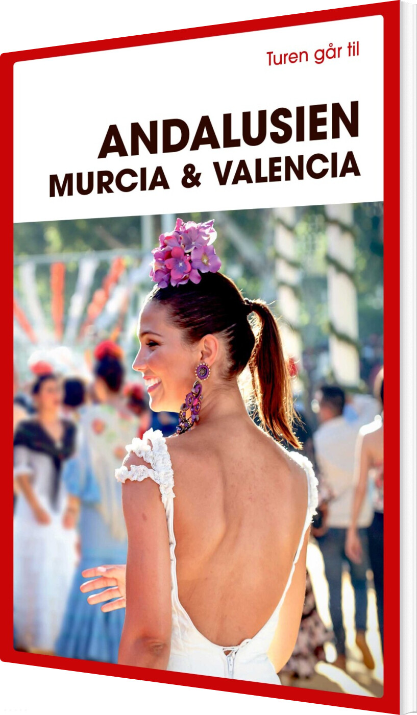 Turen Går Til Andalusien, Murcia & Valencia - Jørgen Laurvig - Bog