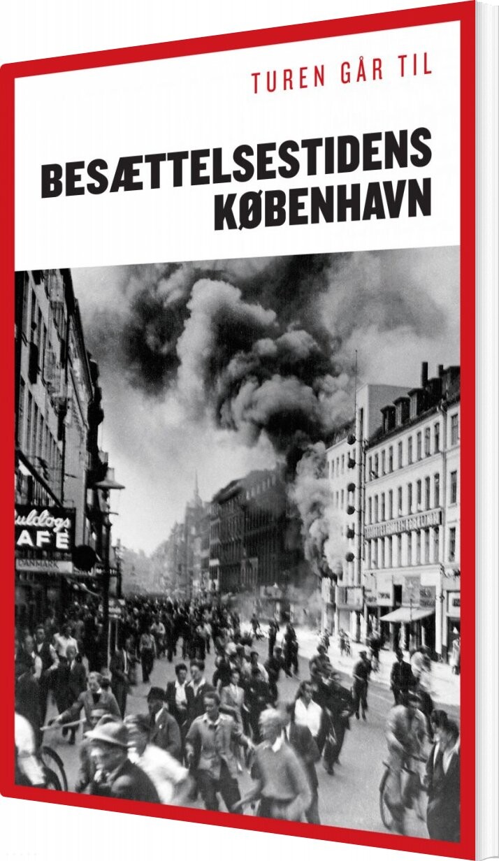 Billede af Turen Går Til Besættelsestidens København - Claus Bundgård Christensen - Bog