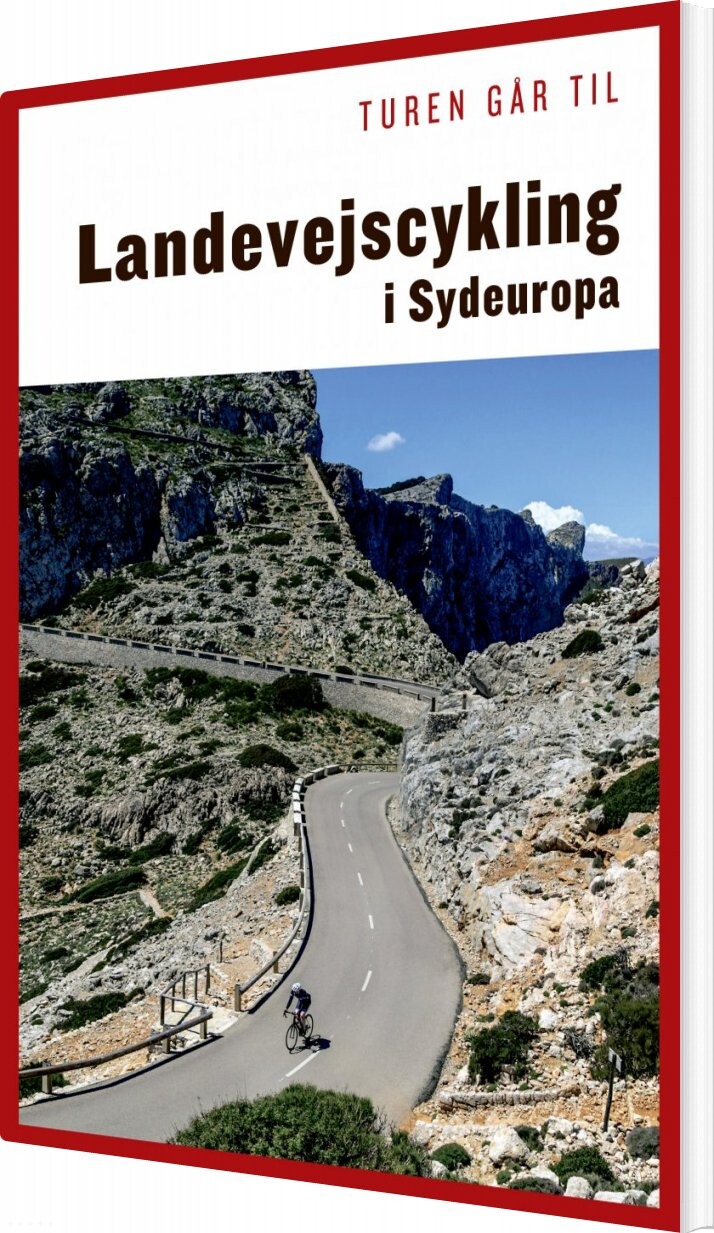 Billede af Turen Går Til Landevejscykling I Sydeuropa - Thomas Alstrup - Bog