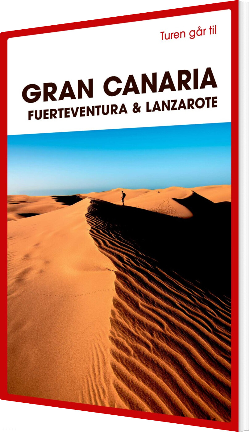 Turen Går Til Gran Canaria, Fuerteventura & Lanzarote - Ole Loumann - Bog