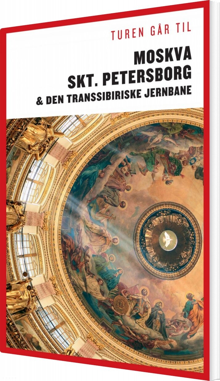 Billede af Turen Går Til Moskva, St. Petersborg & Den Transsibiriske Jernbane - Per Dalgård - Bog