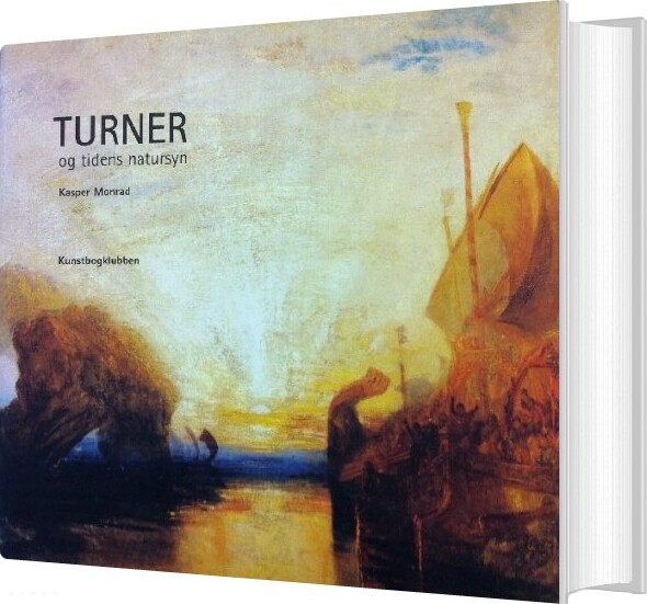 Turner Og Tidens Natursyn - Kasper Monrad - Bog