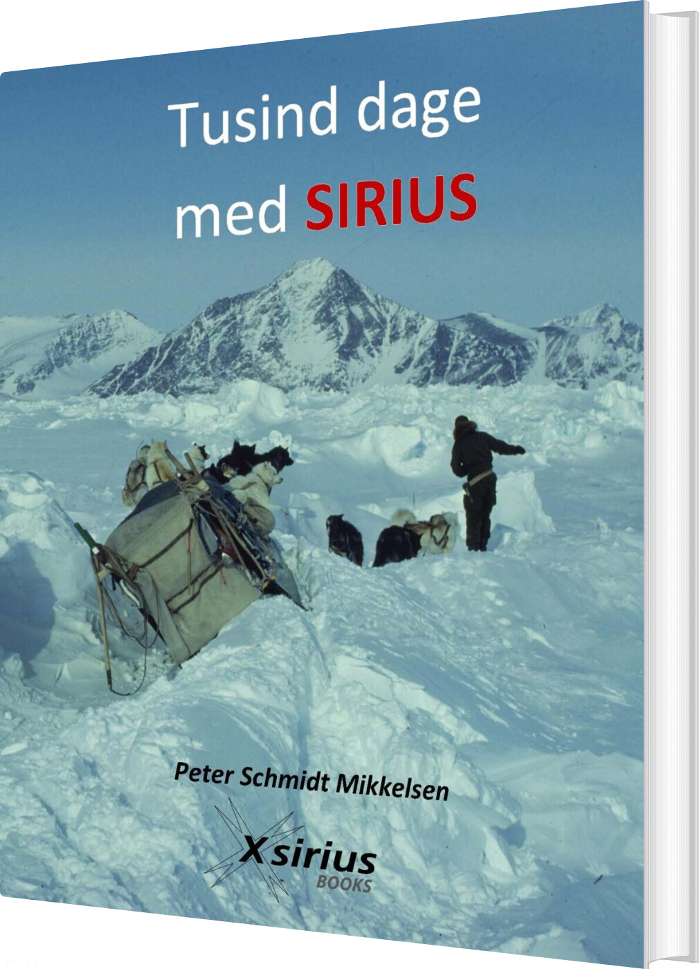 Tusind Dage Med Sirius - Peter Schmidt Mikkelsen - Bog