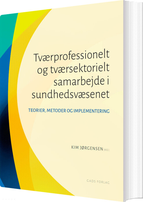 Billede af Tværprofessionelt Og Tværsektorielt Samarbejde I Sundhedsvæsenet - Elvi Weinreich - Bog