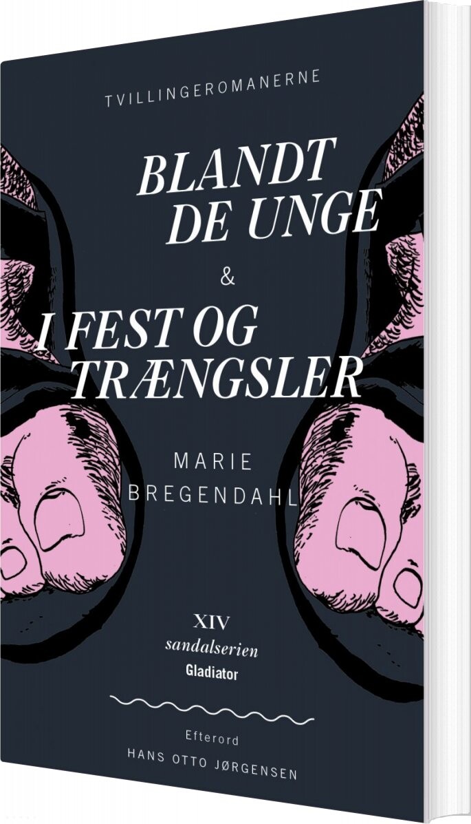 Tvillingeromanerne Blandt De Unge & I Fest Og Trængsler - Marie Bregendahl - Bog