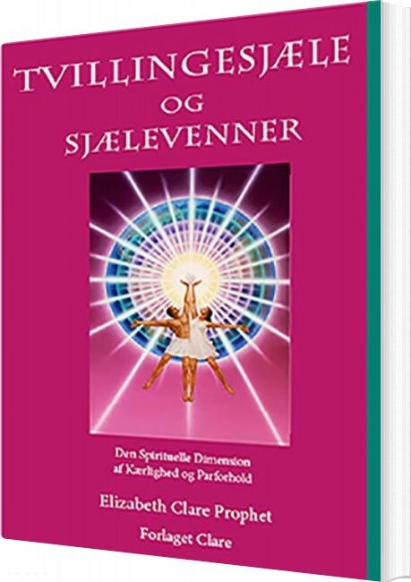Billede af Tvillingesjæle Og Sjælevenner - Elizabeth Clare Prophet - Bog