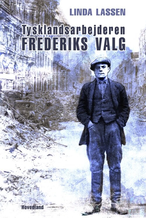Billede af Tysklandsarbejderen - Frederiks Valg - Linda Lassen - Bog