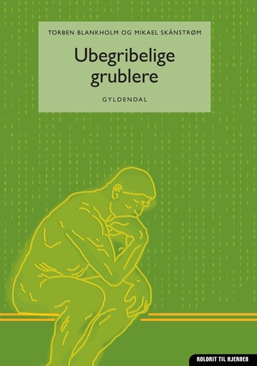 Billede af Ubegribelige Grublere - Mikael Skånstrøm - Bog