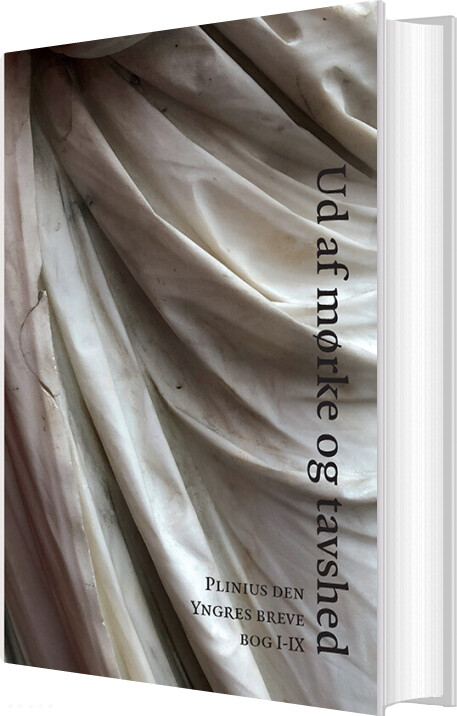 Ud Af Mørke Og Tavshed - Plinius Den Yngre - Bog