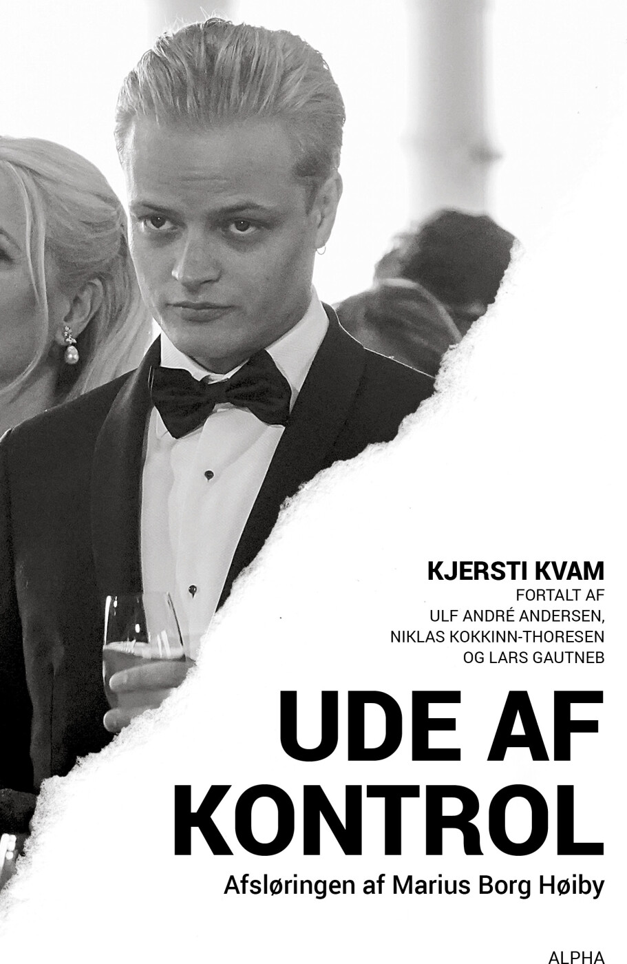 Ude Af Kontrol - Afsløringen Af Marius Borg Høiby - Kjersti Kvam - Bog