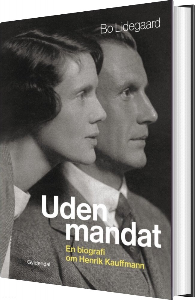 Uden Mandat - Henrik Kauffmann Biografi - Bo Lidegaard - Bog