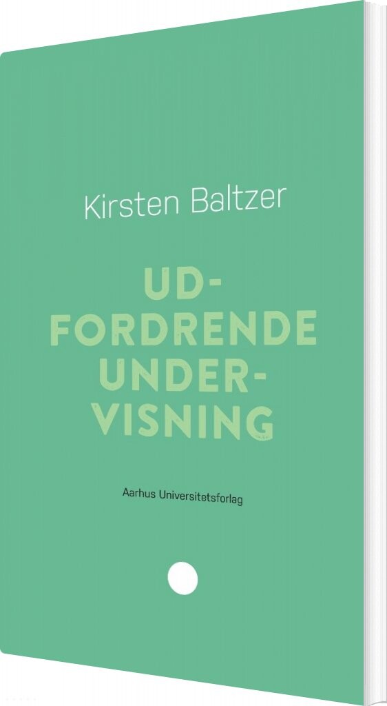 Udfordrende Undervisning - Kirsten Baltzer - Bog