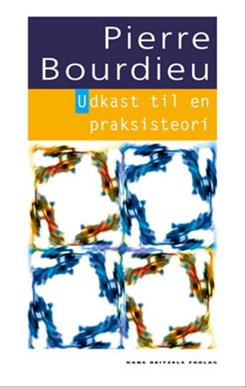 Billede af Udkast Til En Praksisteori - Pierre Bourdieu - Bog