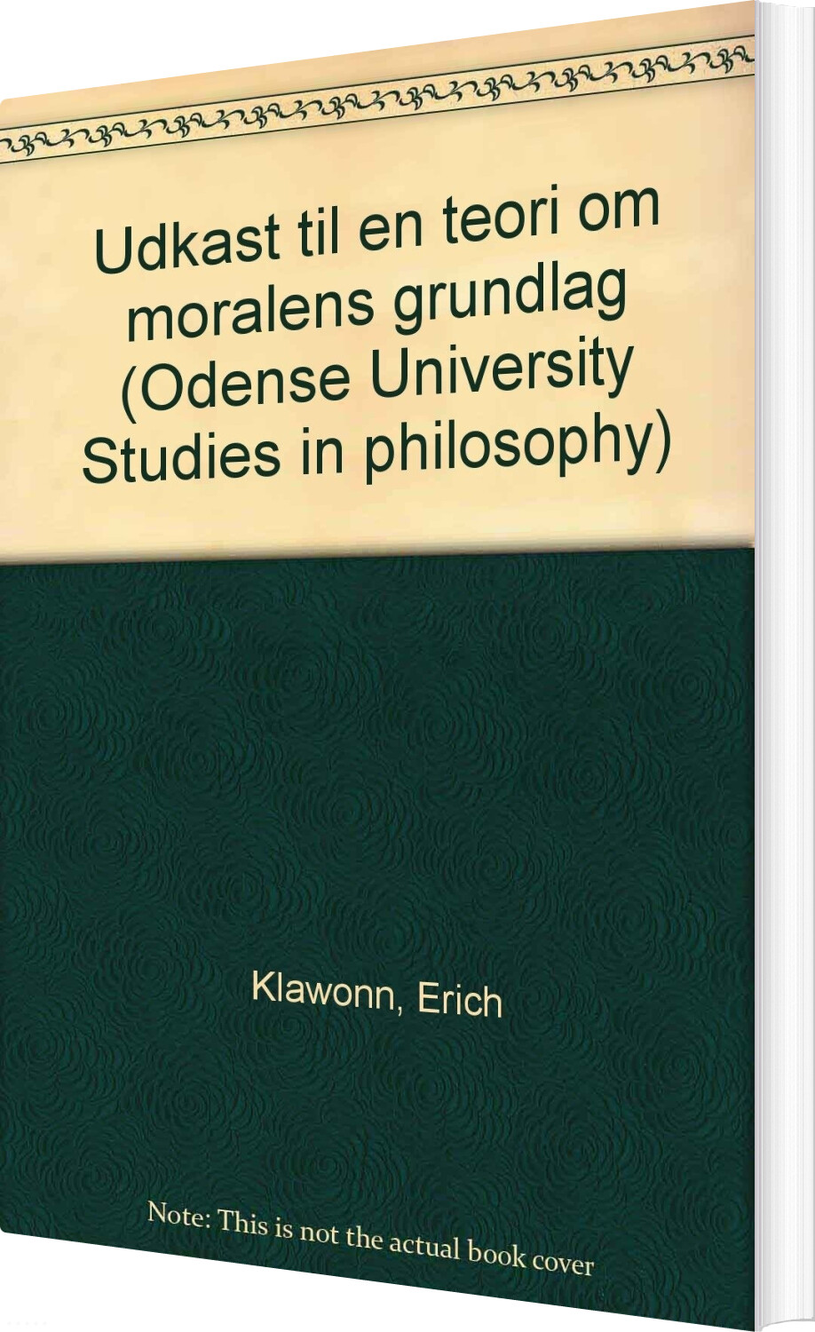 Udkast Til En Teori Om Moralens Grundlag - Erich Klawonn - Bog