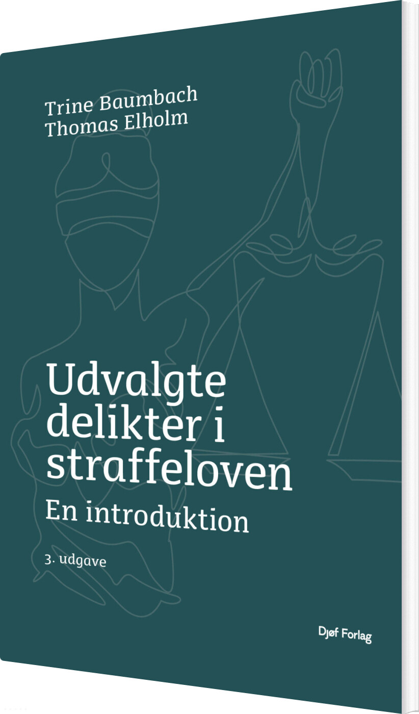 Udvalgte Delikter I Straffeloven - Thomas Elholm - Bog