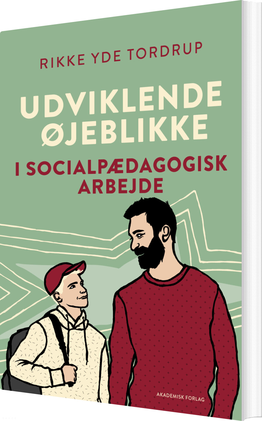 Billede af Udviklende øjeblikke I Socialpædagogisk Arbejde - Rikke Yde Tordrup - Bog