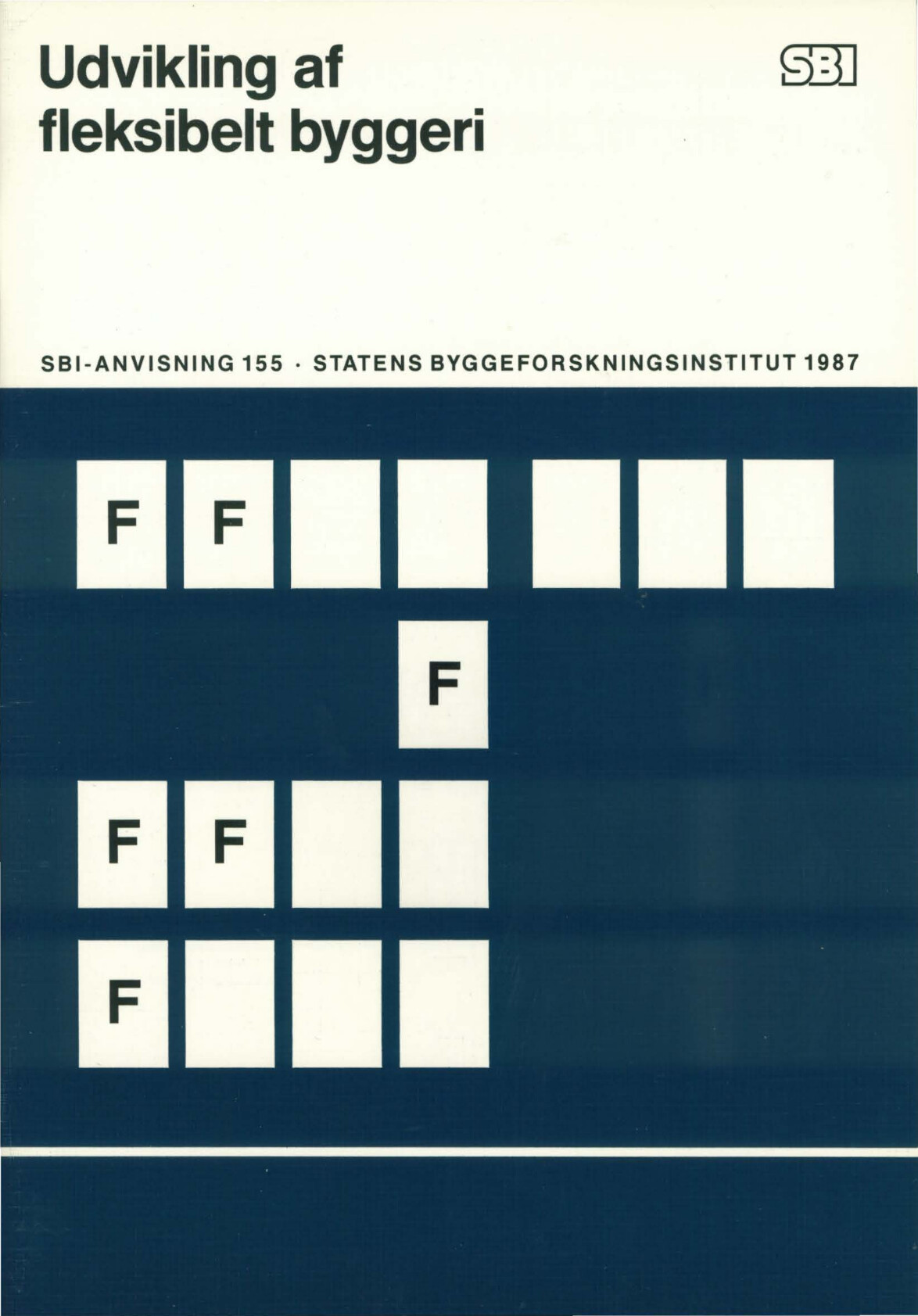 Sbi-anvisning 155 - Udvikling Af Fleksibelt Byggeri - Klaus Blach - Bog