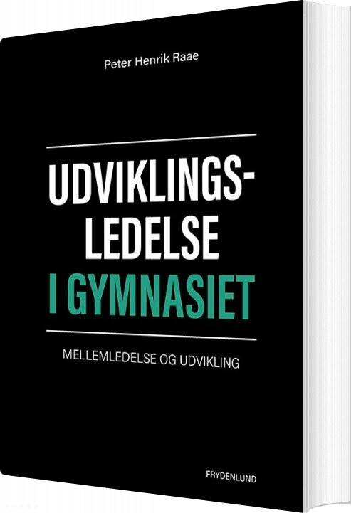 Udviklingsledelse I Gymnasiet - Peter Henrik Raae - Bog