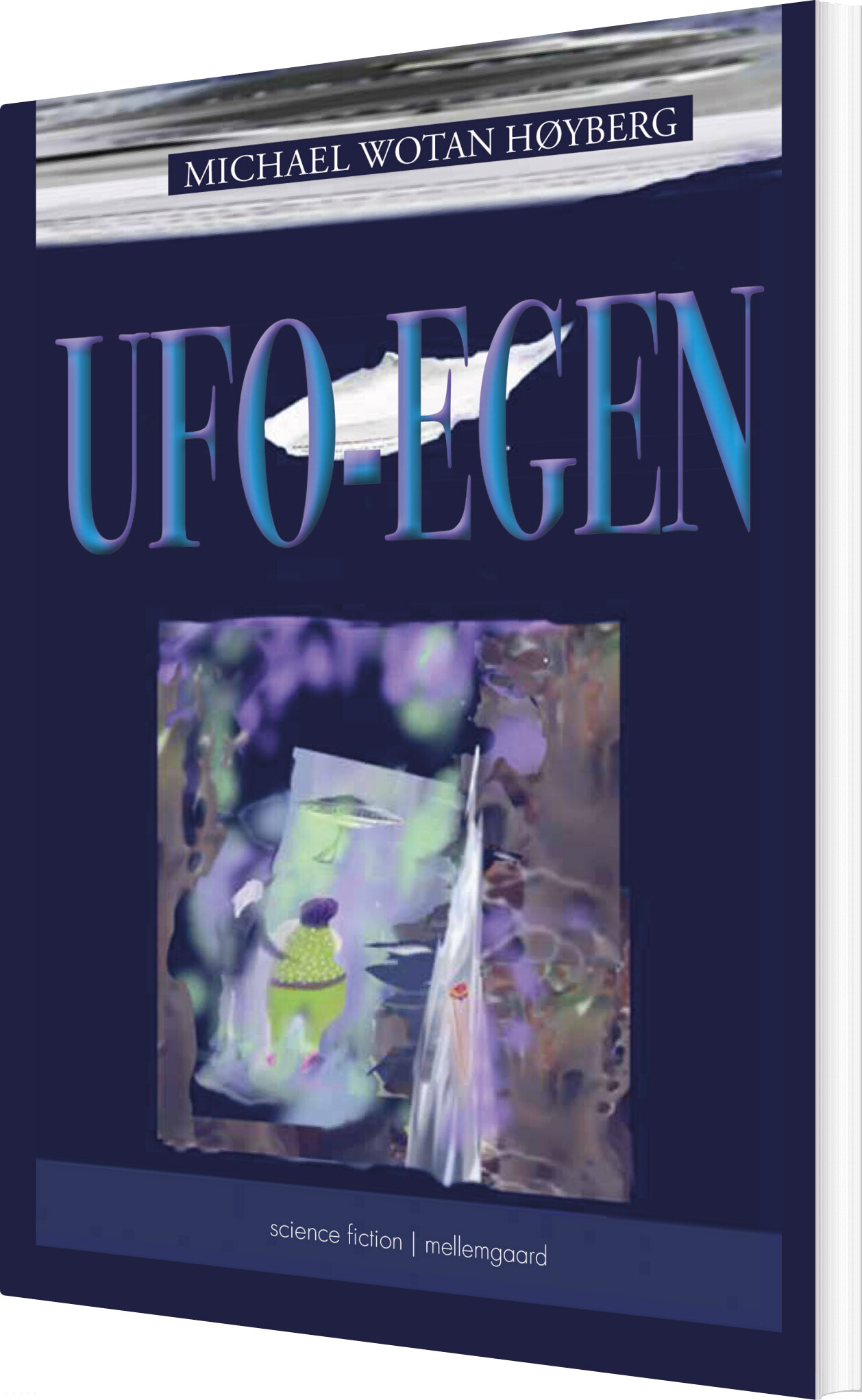 Ufo-egen - Michael Wotan Høyberg - Bog