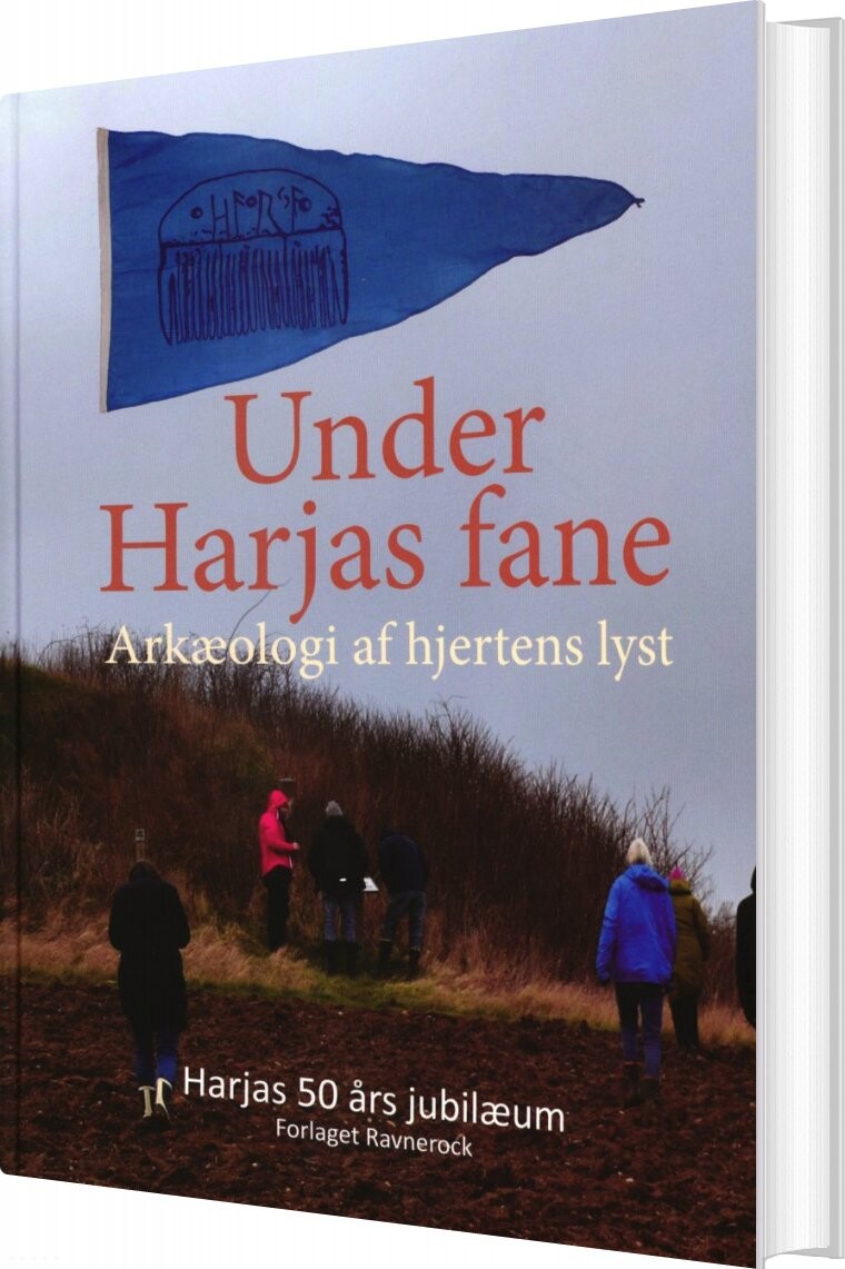 Under Harjas Fane Arkæologi Af Hjertens Lyst - Per Nielsen - Bog