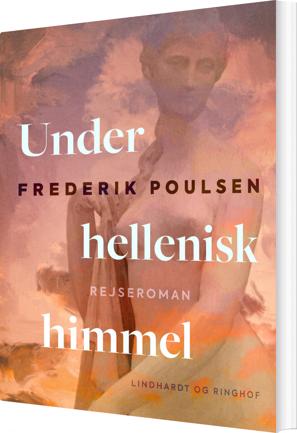 Under Hellenisk Himmel. Rejseroman - Frederik Poulsen - Bog