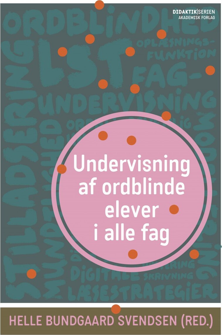 Billede af Undervisning Af Ordblinde Elever I Alle Fag - Lone Nielsen - Bog