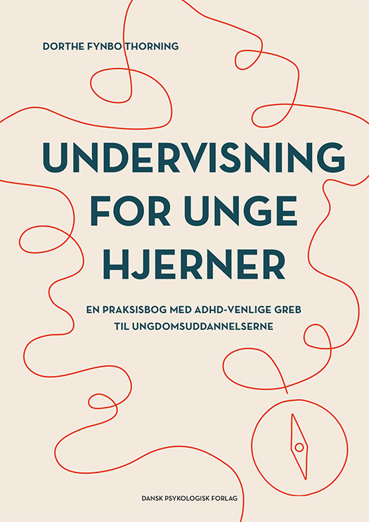 Undervisning For Unge Hjerner - Dorthe Fynbo Thorning - Bog - Dansk Psykologisk Forlag