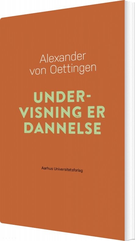 Billede af Undervisning Er Dannelse - Alexander Von Oettingen - Bog
