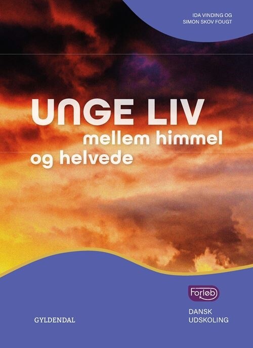 Unge Liv Mellem Himmel Og Helvede - Simon Skov Fougt - Bog - Gyldendal