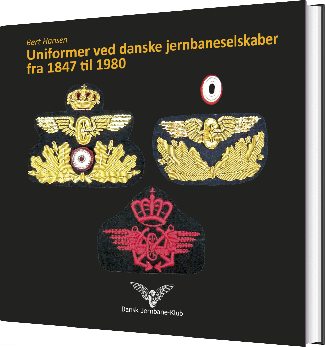 Billede af Uniformer Ved Danske Jernbaneselskaber Fra 1847 Til 1980 - Bert Hansen - Bog