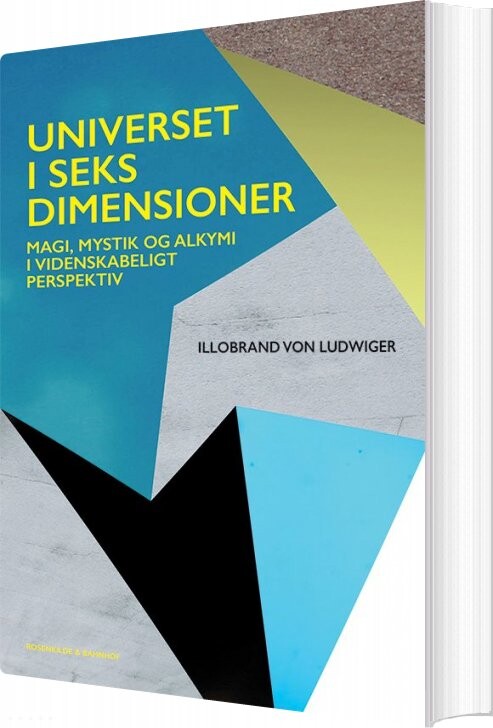 Billede af Universet I Seks Dimensioner - Illobrand Von Ludwiger - Bog