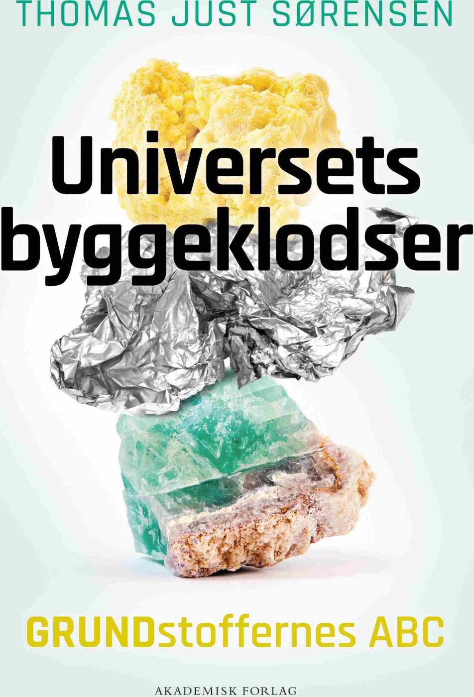 Universets Byggeklodser - Thomas Just Sørensen - Bog