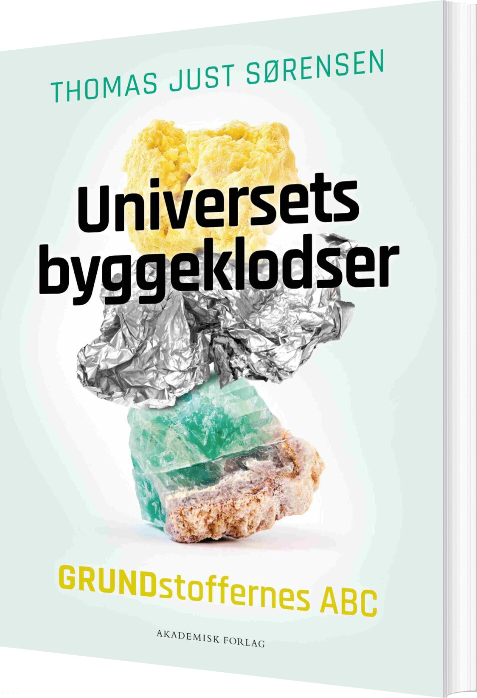 Universets Byggeklodser - Thomas Just Sørensen - Bog
