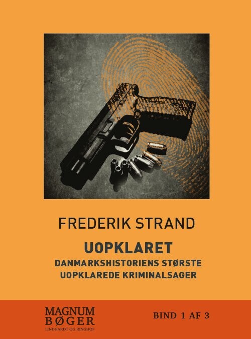Uopklaret - Danmarkshistoriens Største Uopklarede Kriminalsager - Stor Skrift - Frederik Strand - Bog - Saga