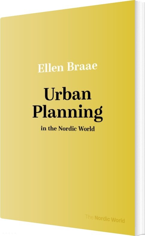 Billede af Urban Planning In The Nordic World - Ellen Braae - English Book