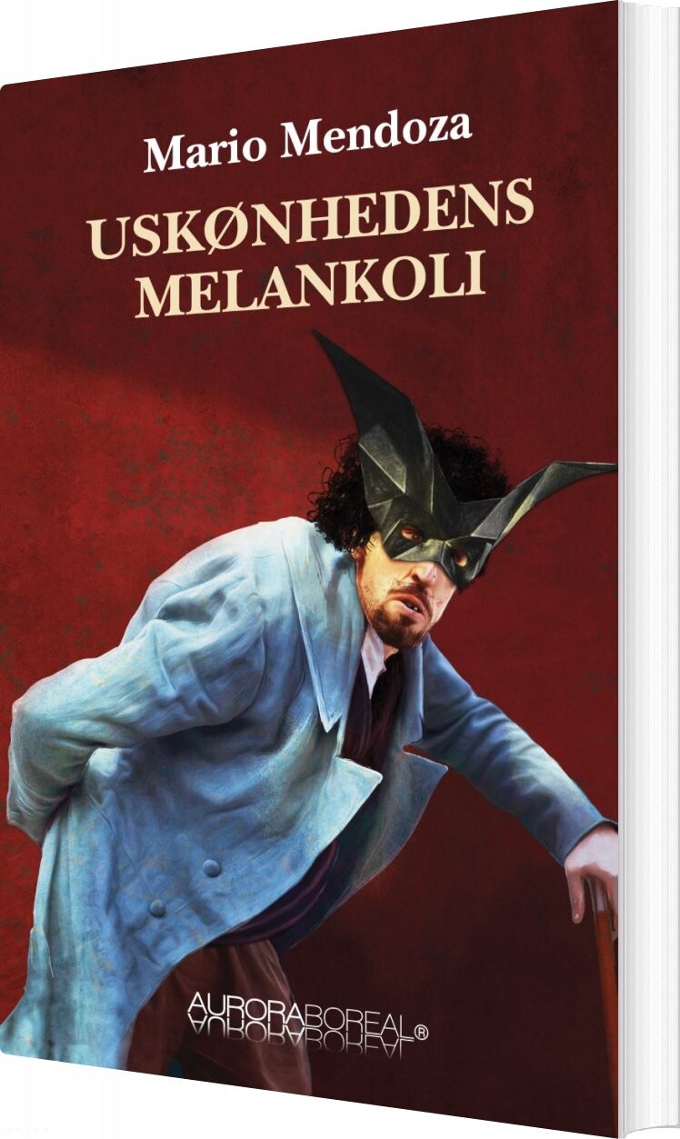 Uskønhedens Melankoli - Mario Mendoza - Bog